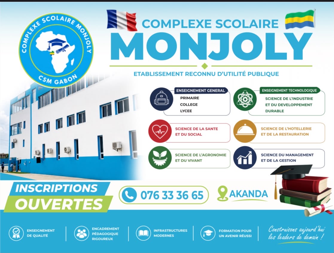 Complexe Scolaire Monjoly : un établissement franco-gabonais qui mise sur l’excellence et les métiers d’avenir Complexe Scolaire Monjoly : un établissement franco-gabonais qui mise sur l’excellence et les métiers d’avenir